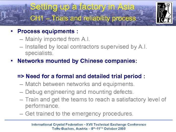 Setting up a factory in Asia CH 1 – Trials and reliability process •