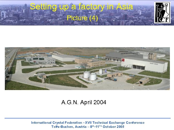 Setting up a factory in Asia Picture (4) A. G. N. April 2004 International
