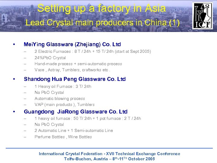 Setting up a factory in Asia Lead Crystal main producers in China (1) •