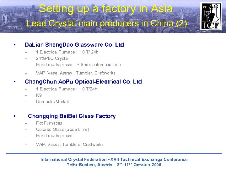 Setting up a factory in Asia Lead Crystal main producers in China (2) •