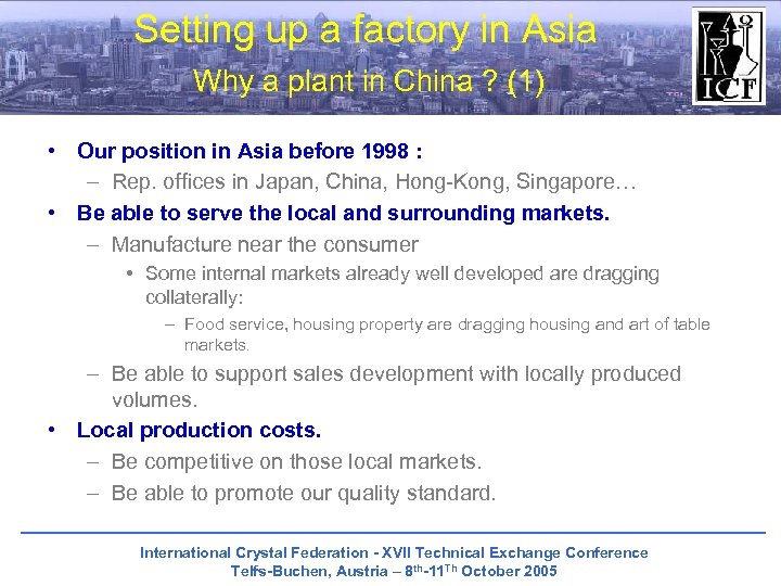 Setting up a factory in Asia Why a plant in China ? (1) •