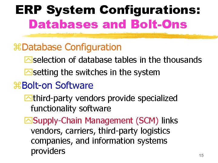 ERP System Configurations: Databases and Bolt-Ons z. Database Configuration yselection of database tables in