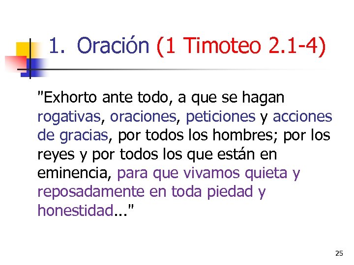 1. Oración (1 Timoteo 2. 1 -4) 