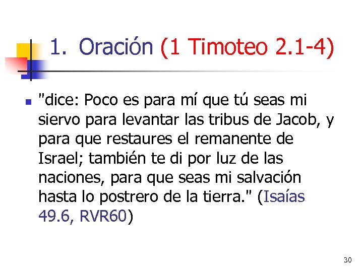 1. Oración (1 Timoteo 2. 1 -4) n 
