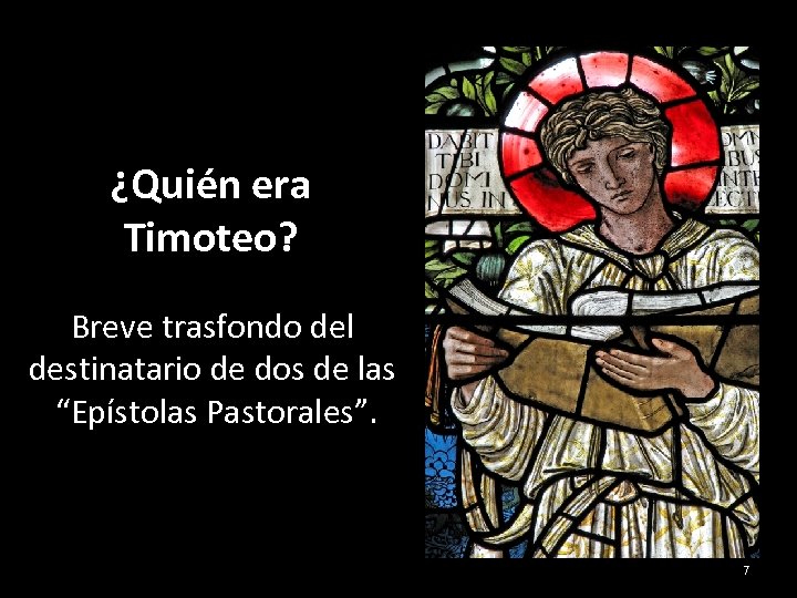¿Quién era Timoteo? Breve trasfondo del destinatario de dos de las “Epístolas Pastorales”. 7