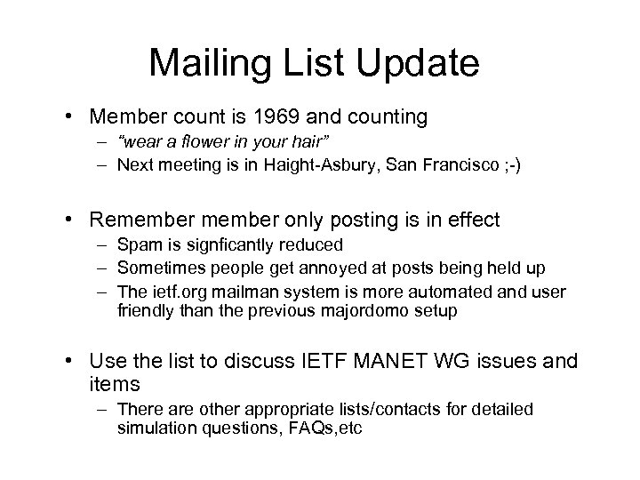 Mailing List Update • Member count is 1969 and counting – “wear a flower