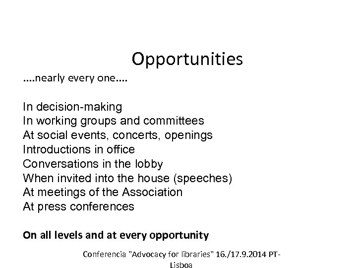 . . nearly every one. . Opportunities In decision-making In working groups and committees