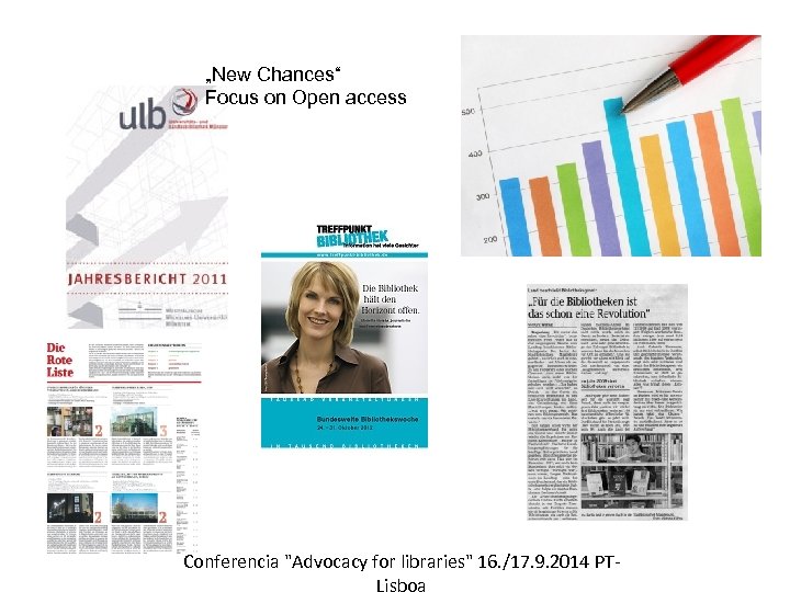 „New Chances“ Focus on Open access Conferencia "Advocacy for libraries" 16. /17. 9. 2014