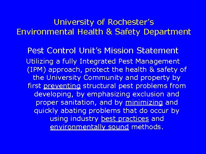 University of Rochester’s Environmental Health & Safety Department Pest Control Unit’s Mission Statement Utilizing