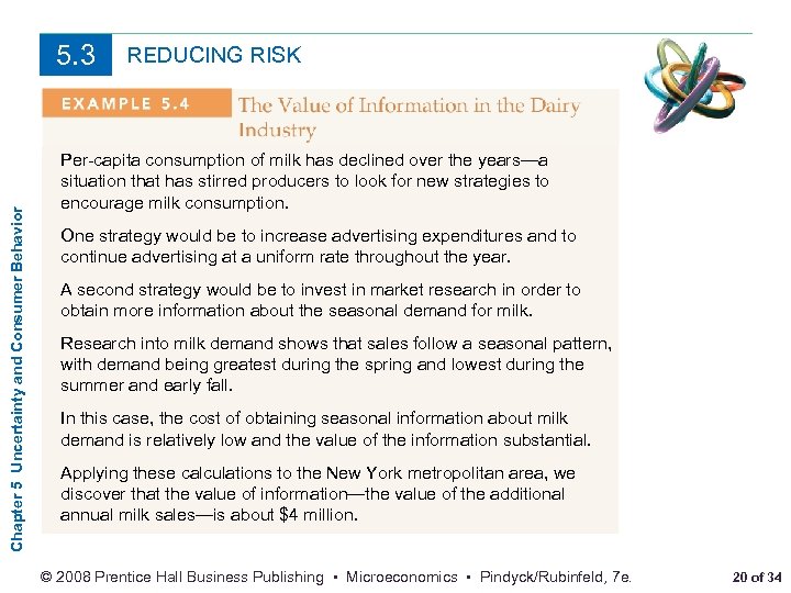 Chapter 5 Uncertainty and Consumer Behavior 5. 3 REDUCING RISK Per-capita consumption of milk