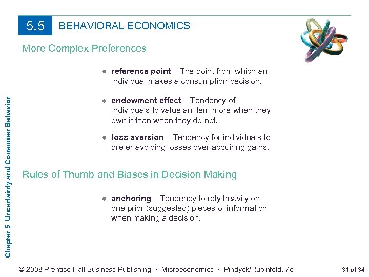 5. 5 BEHAVIORAL ECONOMICS More Complex Preferences Chapter 5 Uncertainty and Consumer Behavior ●