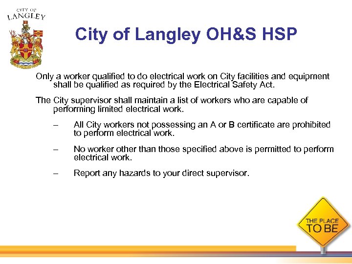 City of Langley OH&S HSP Only a worker qualified to do electrical work on