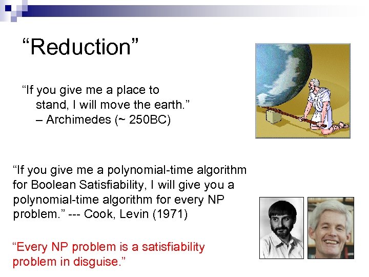 “Reduction” “If you give me a place to stand, I will move the earth.