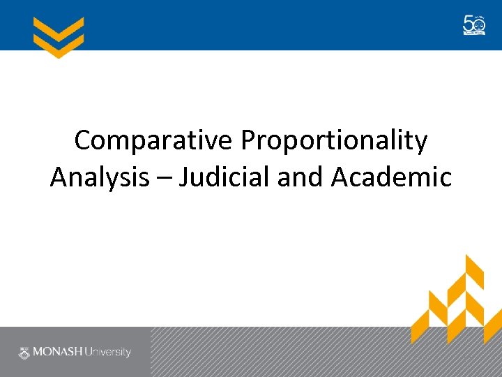 Comparative Proportionality Analysis – Judicial and Academic 21 