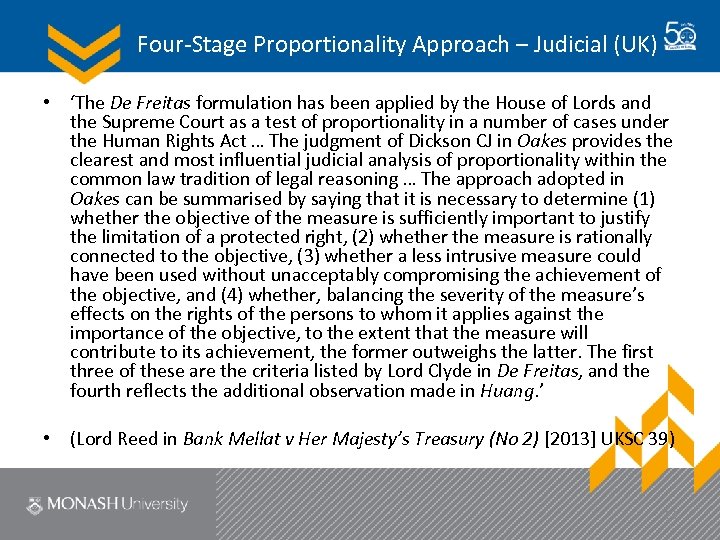Four-Stage Proportionality Approach – Judicial (UK) • ‘The De Freitas formulation has been applied
