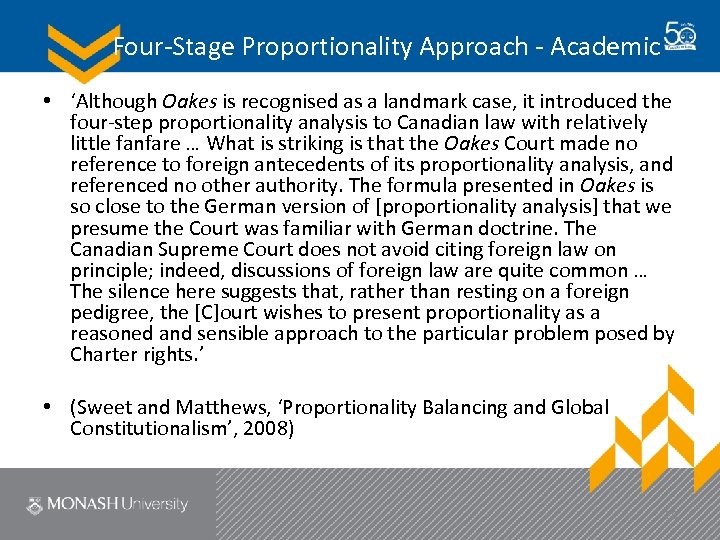 Four-Stage Proportionality Approach - Academic • ‘Although Oakes is recognised as a landmark case,