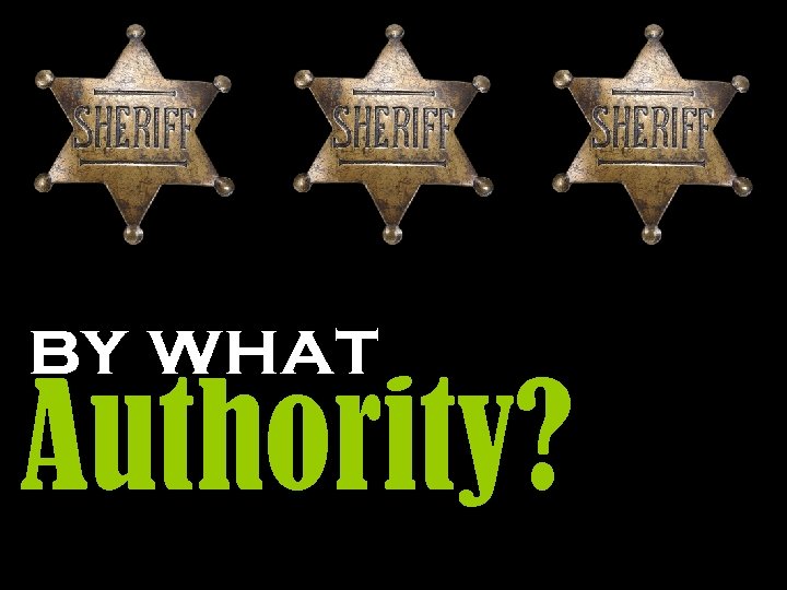 by what Authority? 