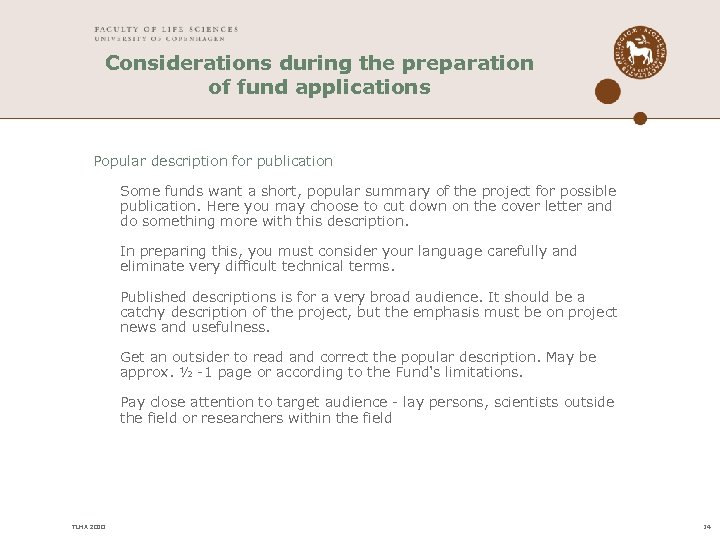 Considerations during the preparation of fund applications Popular description for publication Some funds want