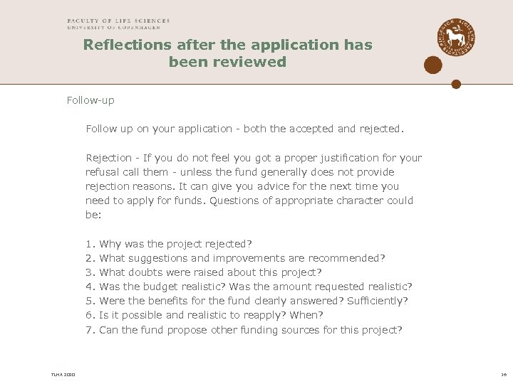 Reflections after the application has been reviewed Follow-up Follow up on your application -