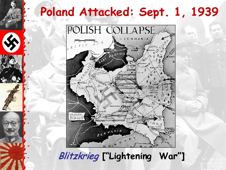 Poland Attacked: Sept. 1, 1939 Blitzkrieg [“Lightening War”] 