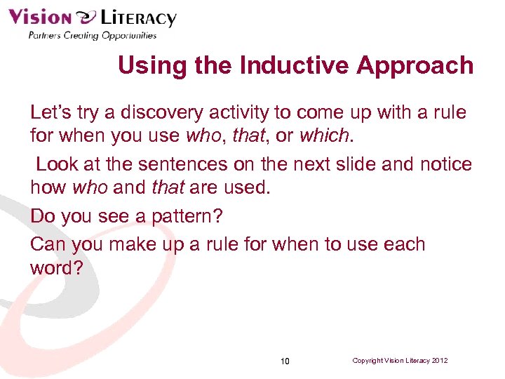 Using the Inductive Approach Let’s try a discovery activity to come up with a