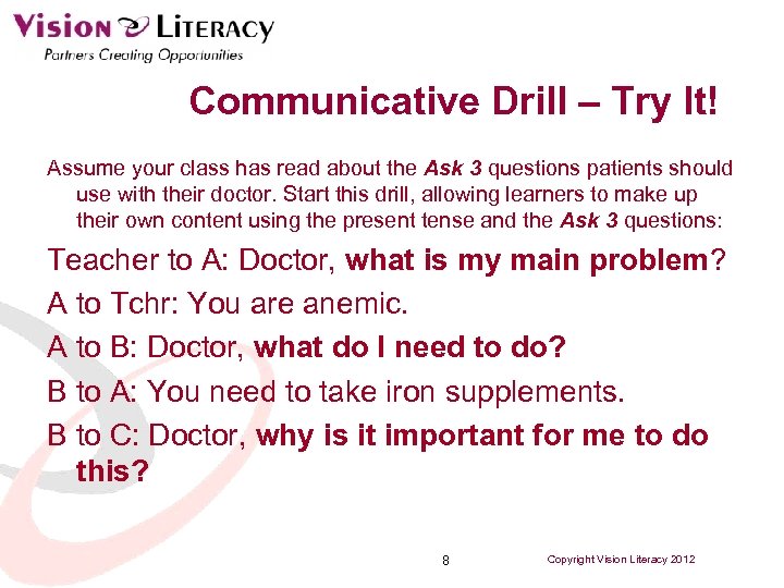 Communicative Drill – Try It! Assume your class has read about the Ask 3