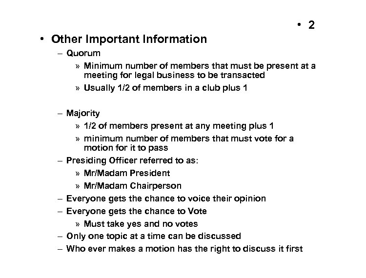  • 2 • Other Important Information – Quorum » Minimum number of members