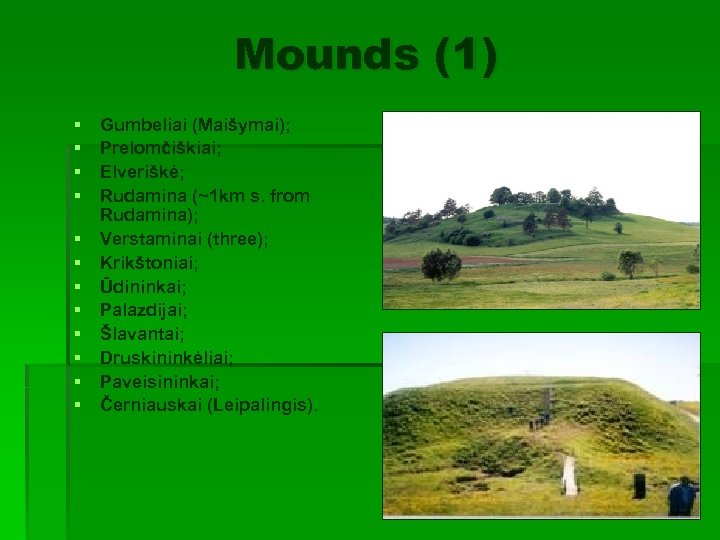 Mounds (1) § § § Gumbeliai (Maišymai); Prelomčiškiai; Elveriškė; Rudamina (~1 km s. from