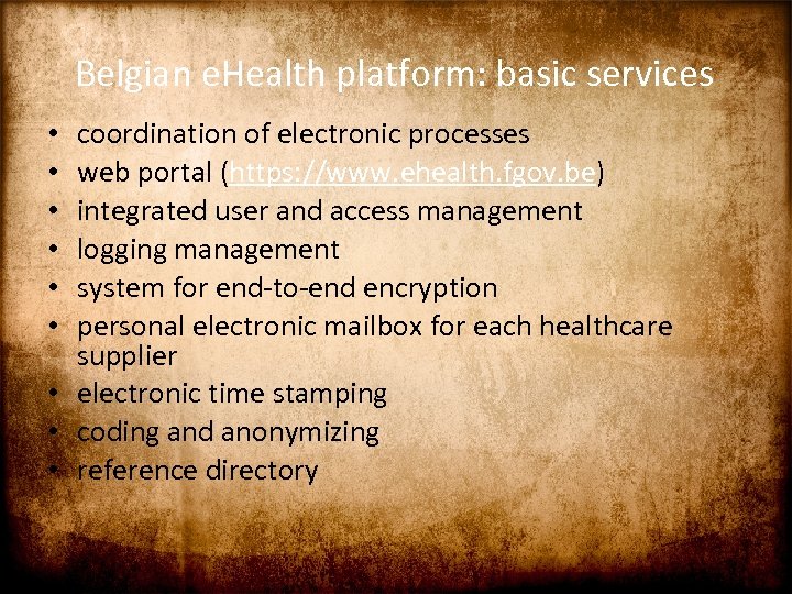 Belgian e. Health platform: basic services coordination of electronic processes web portal (https: //www.