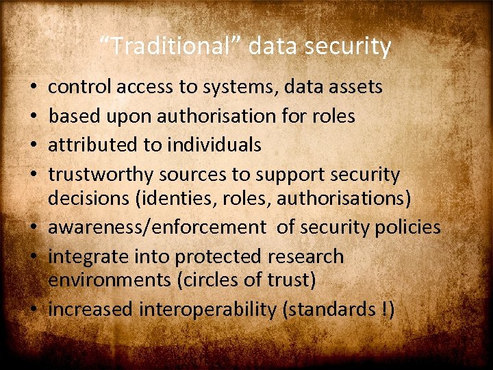 “Traditional” data security control access to systems, data assets based upon authorisation for roles