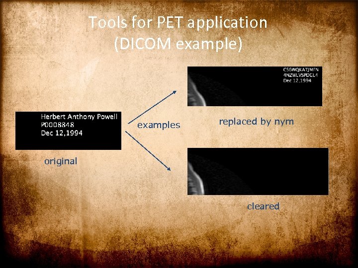 Tools for PET application (DICOM example) examples replaced by nym original cleared 