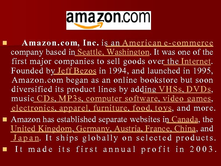 Amazon. com, Inc. is an American e-commerce company based in Seattle, Washington. It was