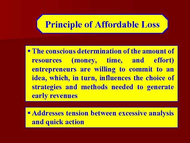 Principle of Affordable Loss § The conscious determination of the amount of resources (money,