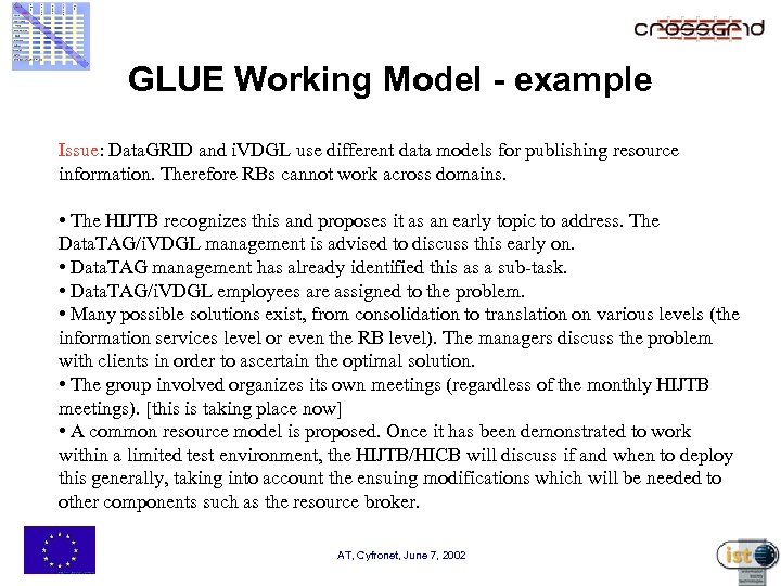 GLUE Working Model - example Issue: Data. GRID and i. VDGL use different data
