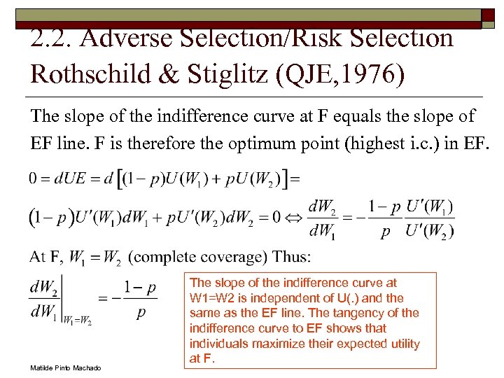 2. 2. Adverse Selection/Risk Selection Rothschild & Stiglitz (QJE, 1976) The slope of the