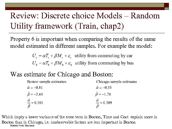Review: Discrete choice Models – Random Utility framework (Train, chap 2) Property 6 is