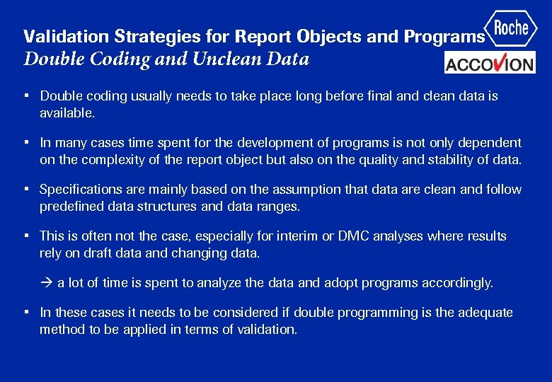 Validation Strategies for Report Objects and Programs Double Coding and Unclean Data • Double
