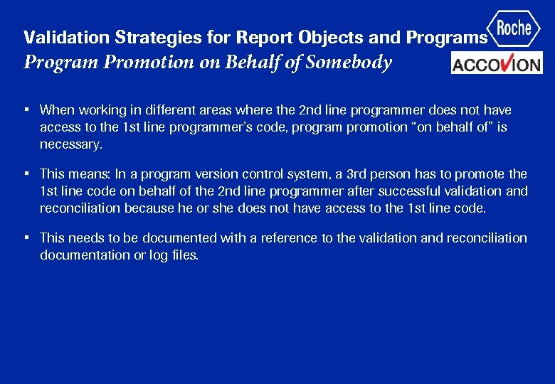 Validation Strategies for Report Objects and Programs Program Promotion on Behalf of Somebody •