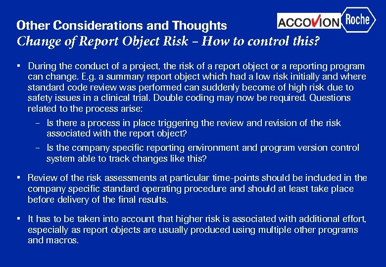 Other Considerations and Thoughts Change of Report Object Risk – How to control this?