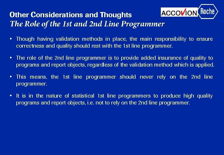Other Considerations and Thoughts The Role of the 1 st and 2 nd Line