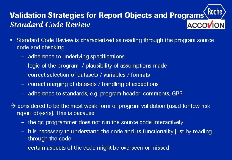Validation Strategies for Report Objects and Programs Standard Code Review • Standard Code Review