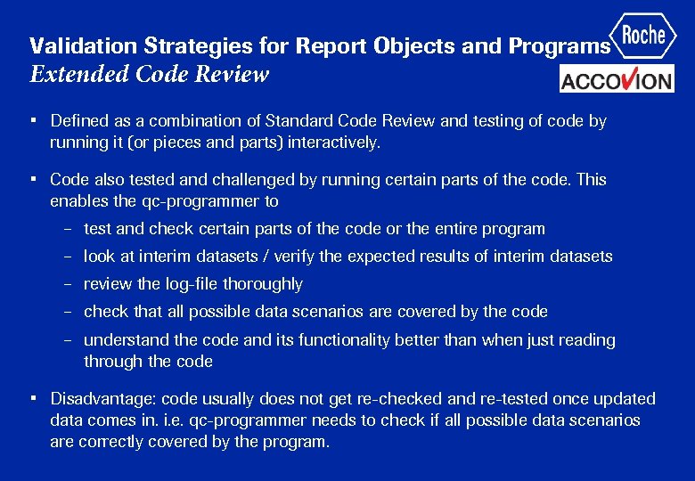 Validation Strategies for Report Objects and Programs Extended Code Review • Defined as a