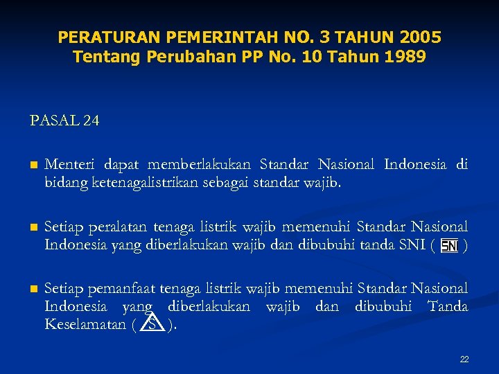 PERATURAN PEMERINTAH NO. 3 TAHUN 2005 Tentang Perubahan PP No. 10 Tahun 1989 PASAL