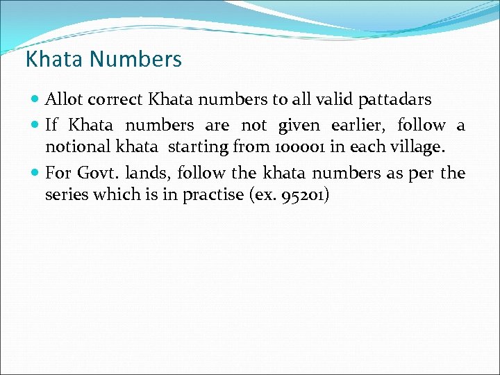 Khata Numbers Allot correct Khata numbers to all valid pattadars If Khata numbers are