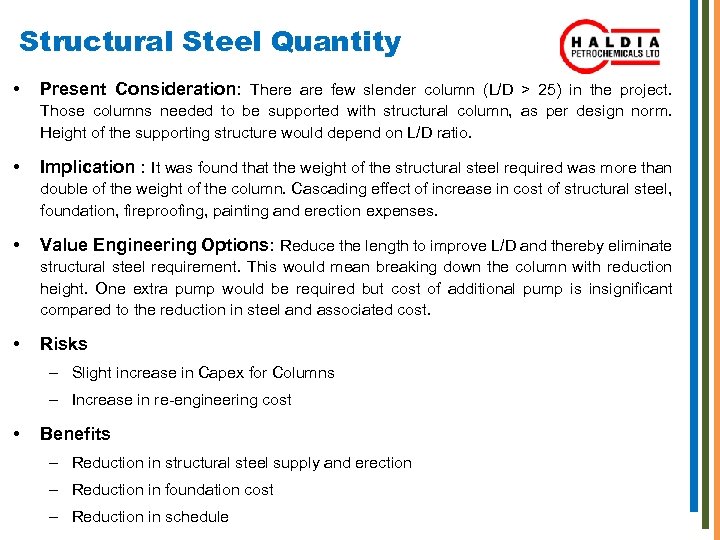 Structural Steel Quantity • Present Consideration: There are few slender column (L/D > 25)