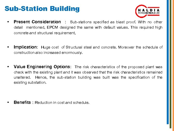 Sub-Station Building • Present Consideration : Sub-stations specified as blast proof. With no other