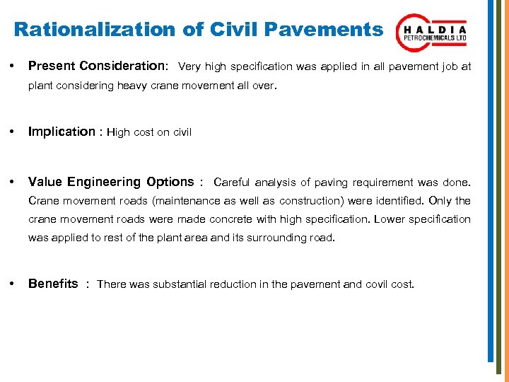 Rationalization of Civil Pavements • Present Consideration: Very high specification was applied in all