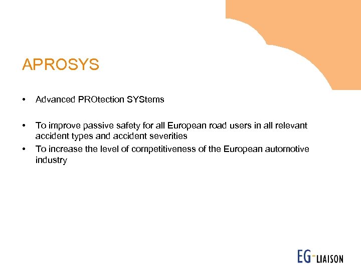 APROSYS • Advanced PROtection SYStems • To improve passive safety for all European road
