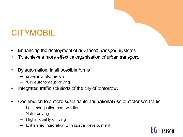 CITYMOBIL • • Enhancing the deployment of advanced transport systems To achieve a more