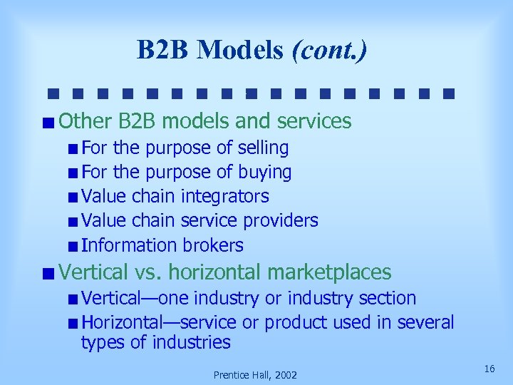 B 2 B Models (cont. ) Other B 2 B models and services For